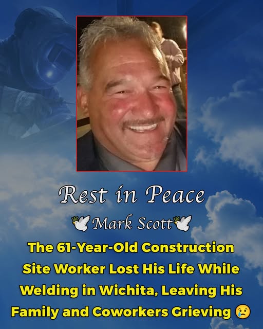Mark Scott Obituary, Cause of Death - Derby Man Dies After Welding Accident in Wichita